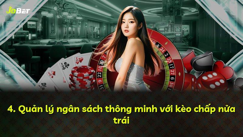 4. Quản lý ngân sách thông minh với kèo chấp nửa trái