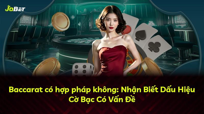 Baccarat có hợp pháp không: Nhận Biết Dấu Hiệu Cờ Bạc Có Vấn Đề