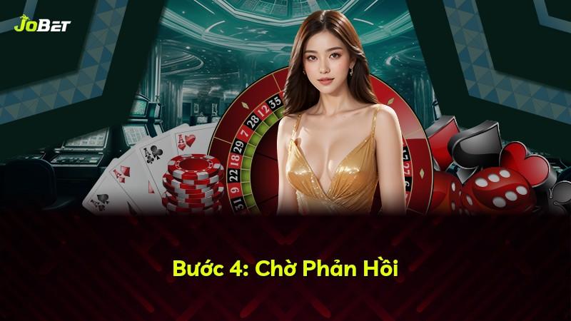 Bước 4: Chờ Phản Hồi