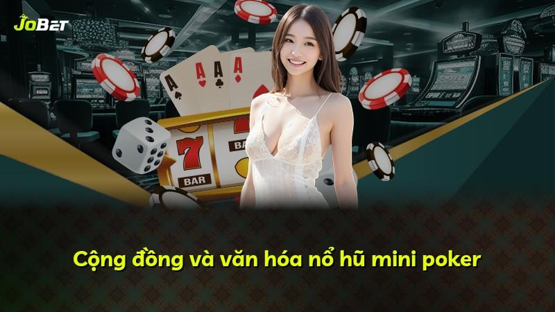 Cộng đồng và văn hóa nổ hũ mini poker