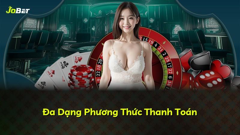 Đa Dạng Phương Thức Thanh Toán