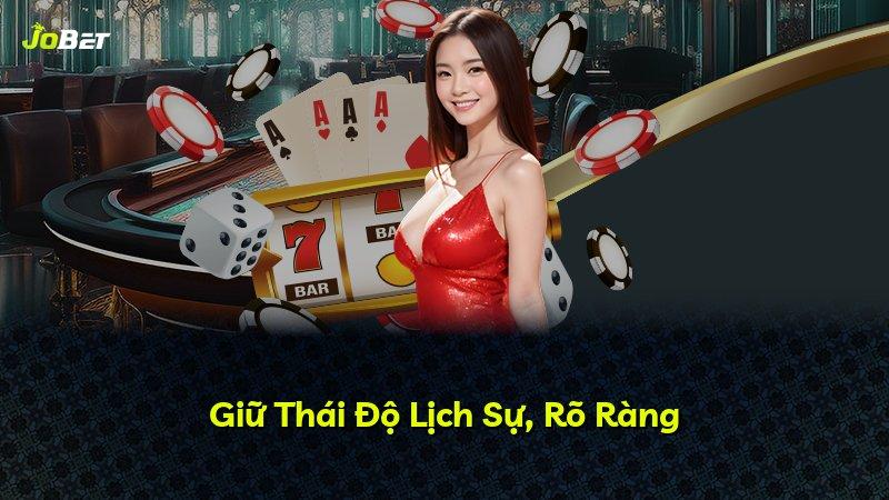 Giữ Thái Độ Lịch Sự, Rõ Ràng