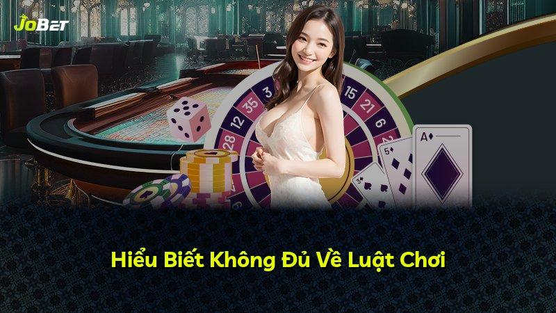 Hiểu Biết Không Đủ Về Luật Chơi