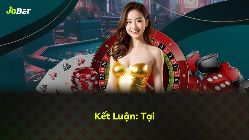 Kết Luận: Tại