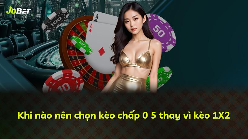 Khi nào nên chọn kèo chấp 0 5 thay vì kèo 1X2