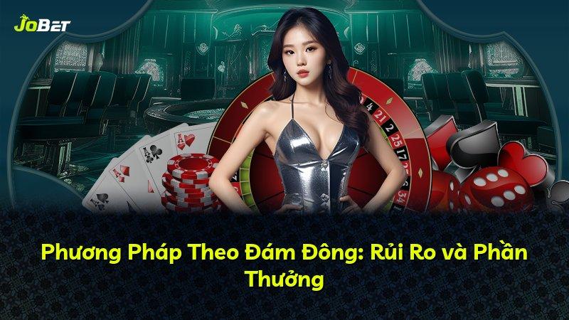 Phương Pháp Theo Đám Đông: Rủi Ro và Phần Thưởng