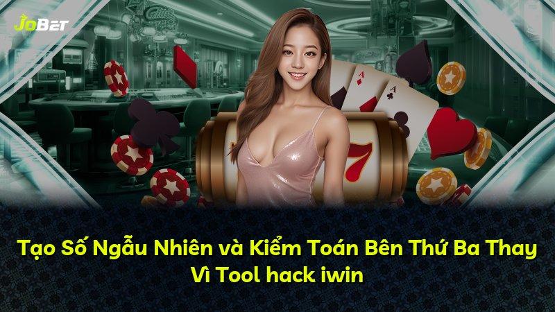 Tạo Số Ngẫu Nhiên và Kiểm Toán Bên Thứ Ba Thay Vì Tool hack iwin