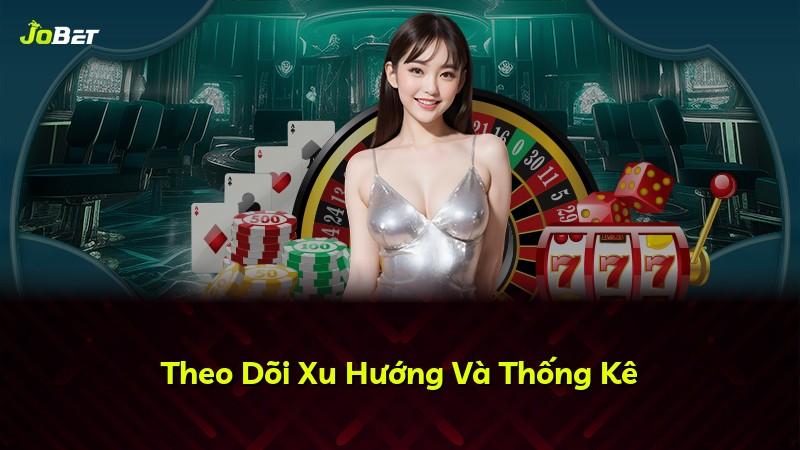 Theo Dõi Xu Hướng Và Thống Kê