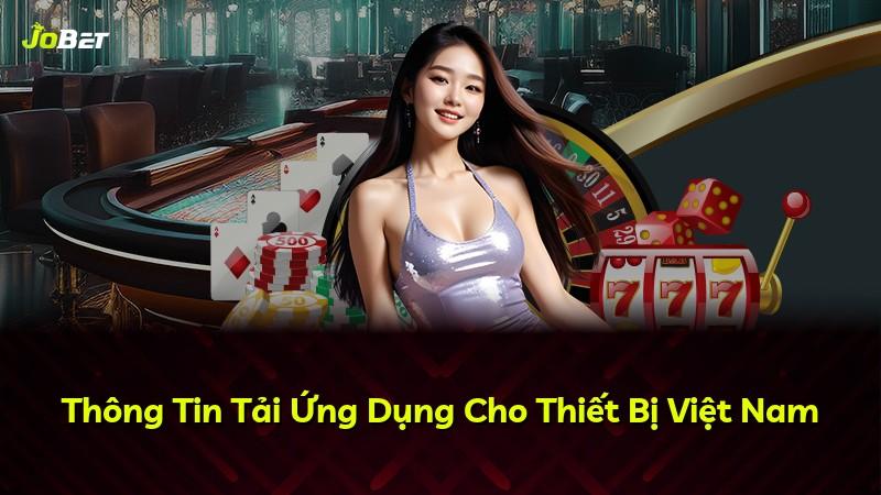 Thông Tin Tải Ứng Dụng Cho Thiết Bị Việt Nam
