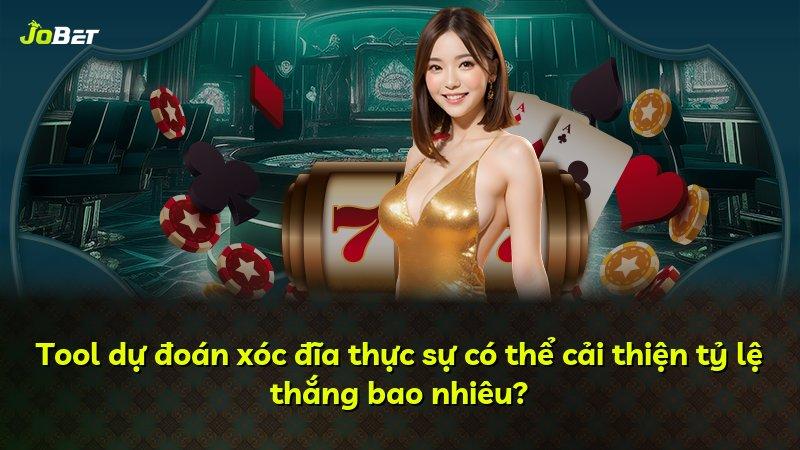Tool dự đoán xóc đĩa thực sự có thể cải thiện tỷ lệ thắng bao nhiêu?